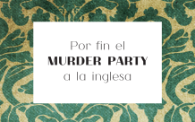Por fin el MURDER PARTY a la inglesa