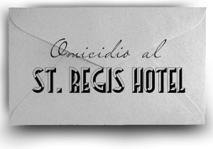 Omicidio al St. Regis Hotel