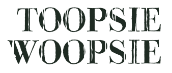 Toopsie Woopsie